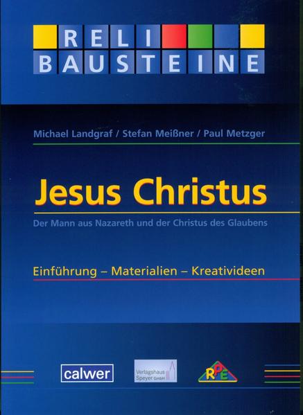 Jesus Christus - Michael Landgraf/ Stefan Meissner/ Paul Metzger