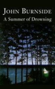 A Summer of Drowning - John Burnside