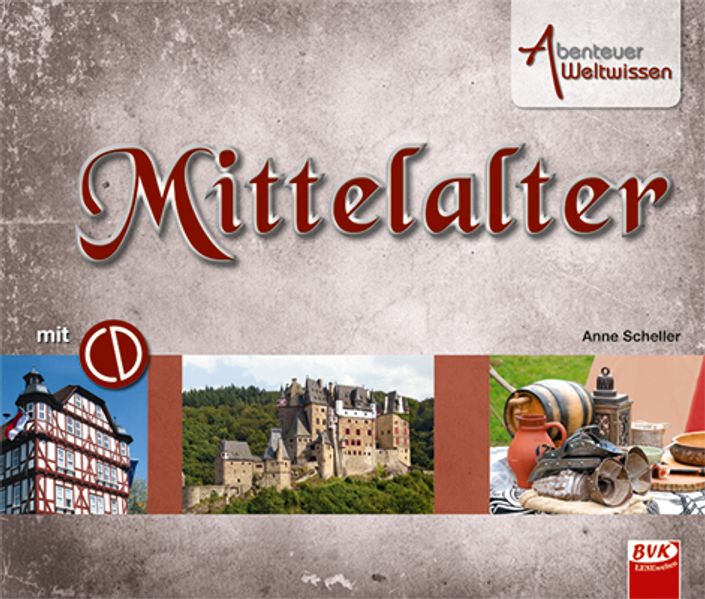 Anne Scheller: Abenteuer Weltwissen: Mittelalter - gebunden - Bild 2