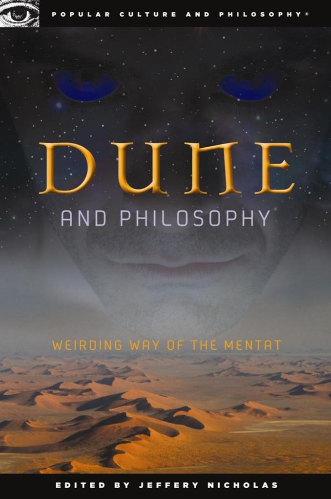 Dune and Philosophy - Jeffery Nicholas