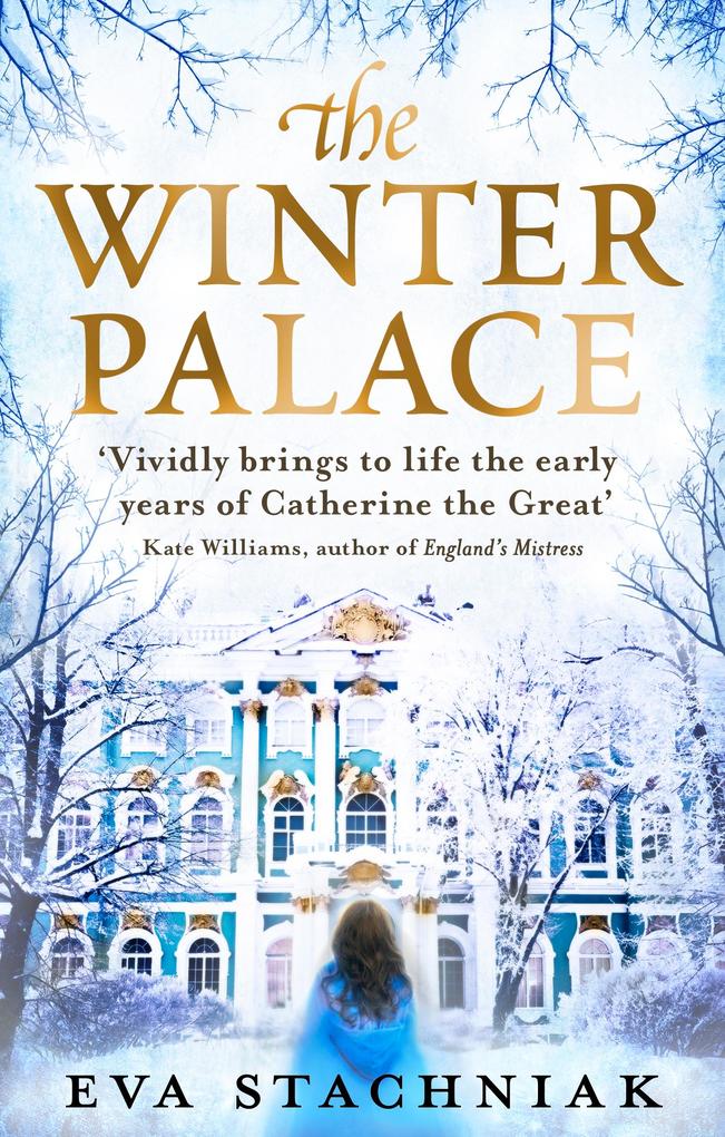 The Winter Palace (A novel of the young Catherine the Great) - Eva Stachniak
