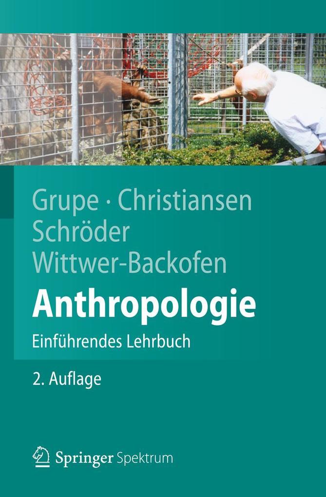 Anthropologie - Gisela Grupe/ Kerrin Christiansen/ Inge Schröder/ Ursula Wittwer-Backofen