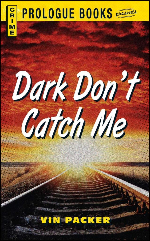 Dark Don't Catch Me - Vin Packer