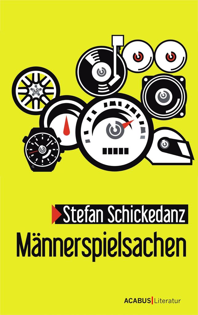 Männerspielsachen - Stefan Schickedanz