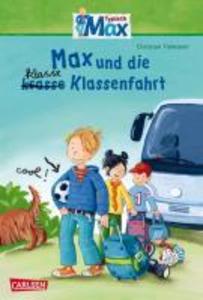 Max-Erzählbände: Max und die klasse Klassenfahrt - Christian Tielmann