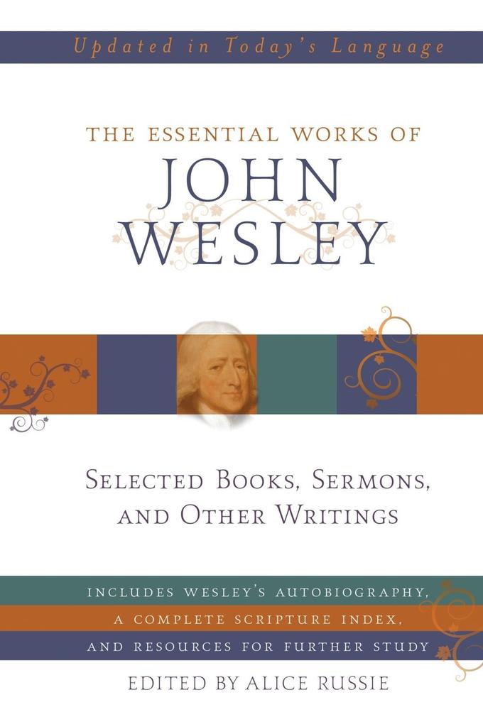 Essential Works of John Wesley - John Wesley