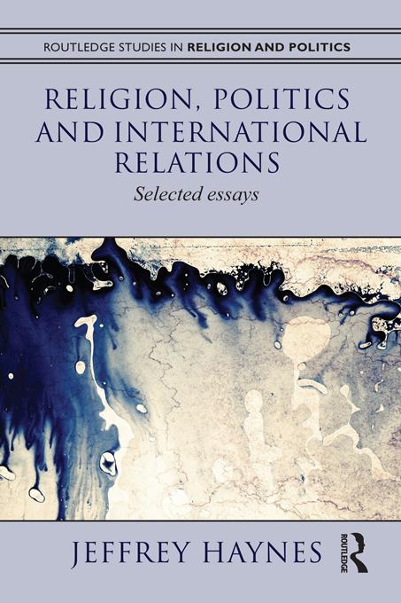 Religion Politics and International Relations - Jeff Haynes