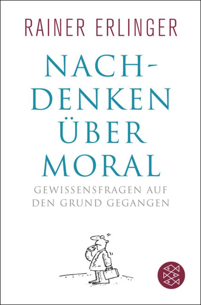 Nachdenken über Moral - Rainer Erlinger