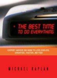 The Best Time to do Everything als eBook von Michael Kaplan - Bloomsbury Publishing Inc
