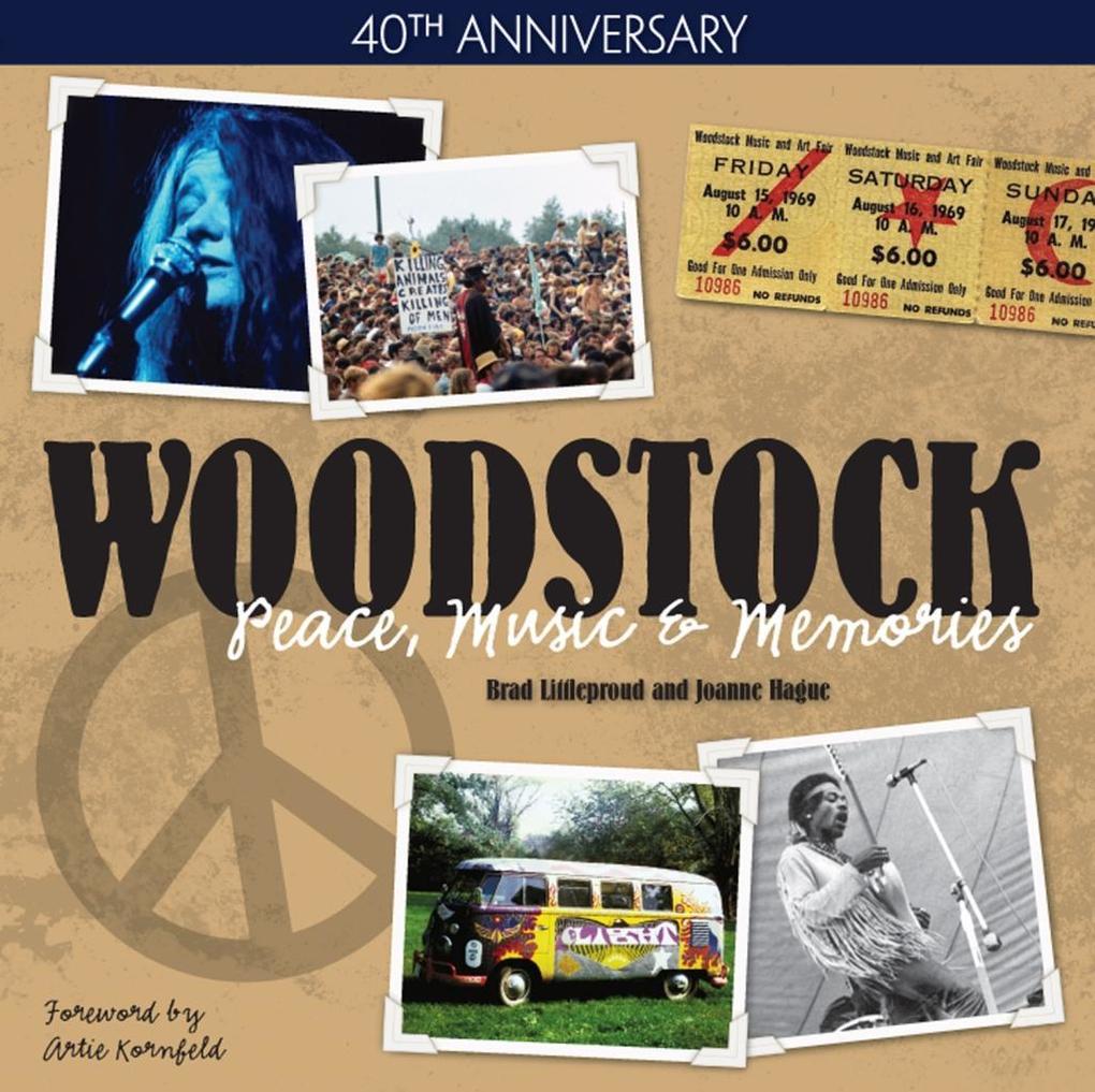 Woodstock - Peace Music & Memories - Brad Littleproud/ Joanne Hague