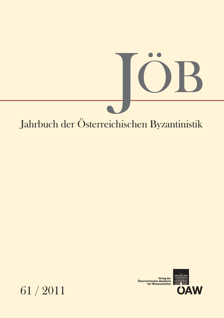 Jahrbuch der Österreichischen Byzantinistik 61/2011 - Ewald Kislinger