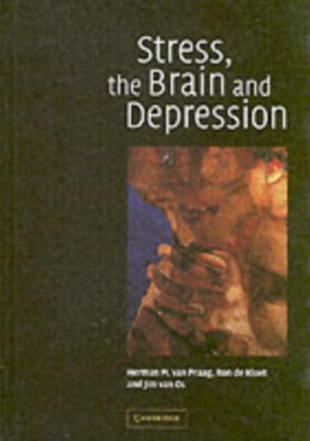 Stress the Brain and Depression - H. M. van Praag