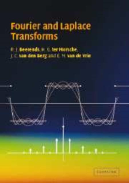 Fourier and Laplace Transforms - R. J. Beerends