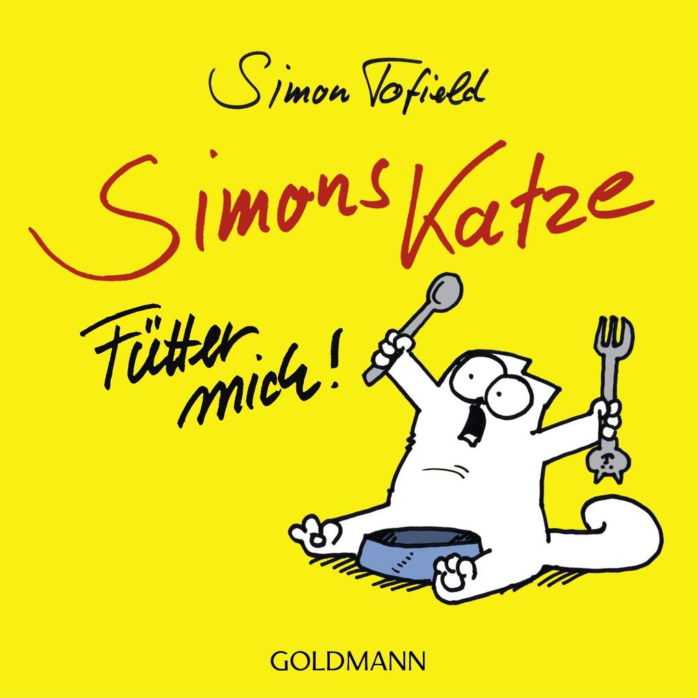 Simons Katze - Fütter mich! - Simon Tofield