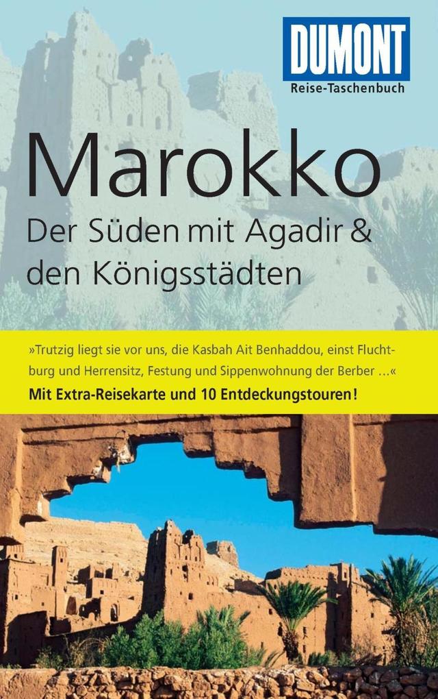 DuMont Reise-Taschenbuch Reiseführer Marokko, Der Süden mit Agadir als eBook von Hartmut Buchholz - Dumont Reiseverlag