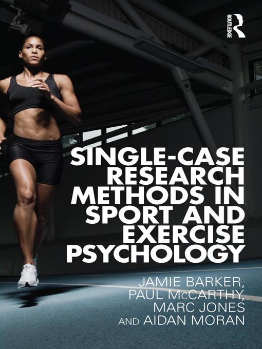 Single-Case Research Methods in Sport and Exercise Psychology - Jamie Barker/ Paul McCarthy/ Marc Jones/ Aidan Moran