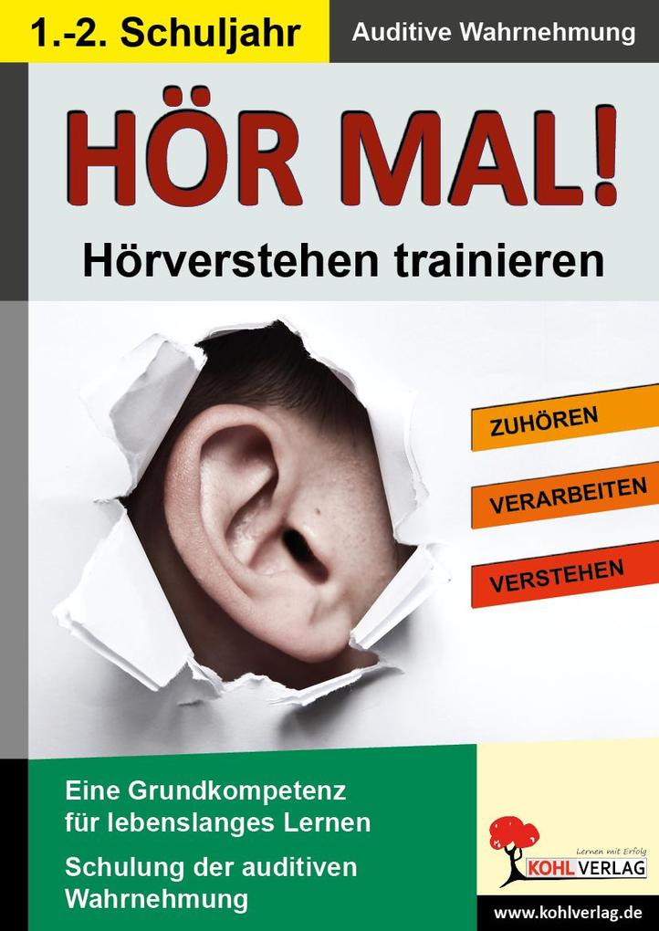Hör mal! - Hörverstehen trainieren 1. - 2. Schuljahr - Kohl-Verlag