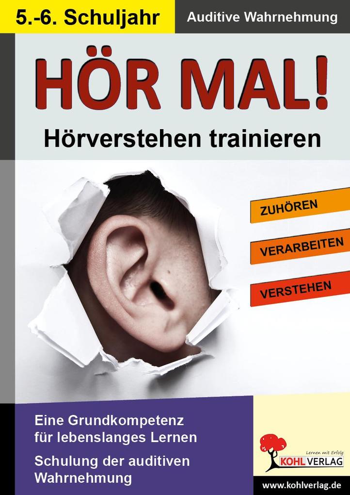 Hör mal! - Hörverstehen trainieren 5. - 6. Schuljahr - Kohl-Verlag