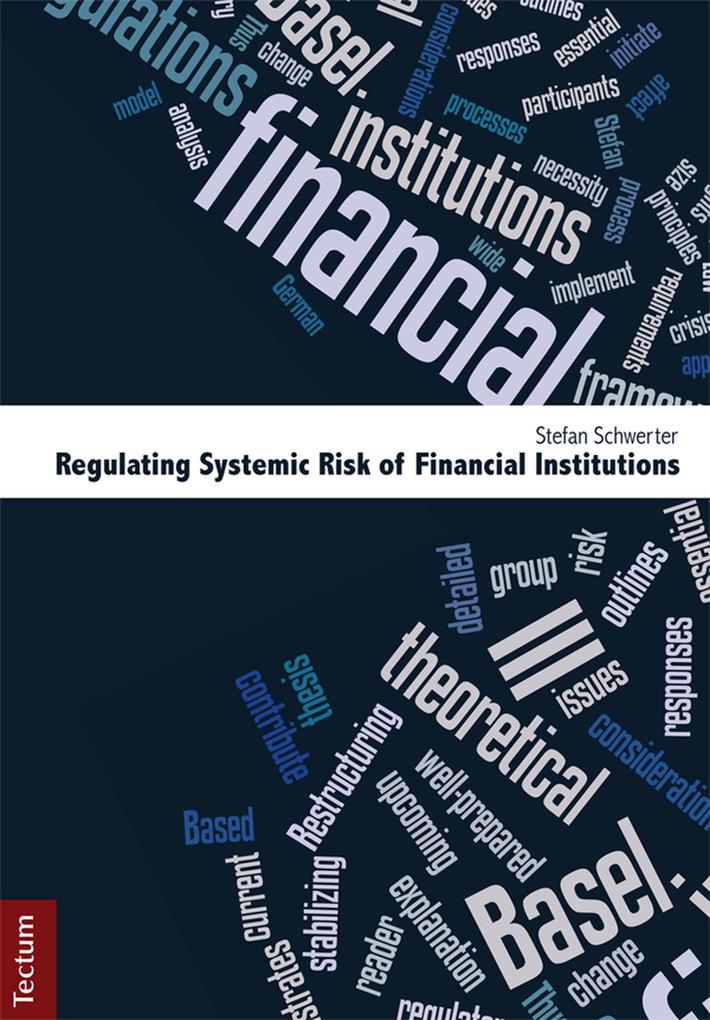 Regulating Systemic Risk of Financial Institutions - Stefan Schwerter
