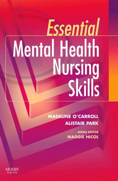 Essential Mental Health Nursing Skills E-Book - Madeline O'Carroll/ Alistair Park