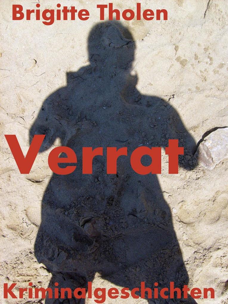 Verrat - Brigitte Tholen