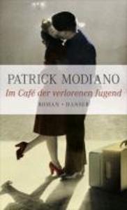 Im Café der verlorenen Jugend - Patrick Modiano