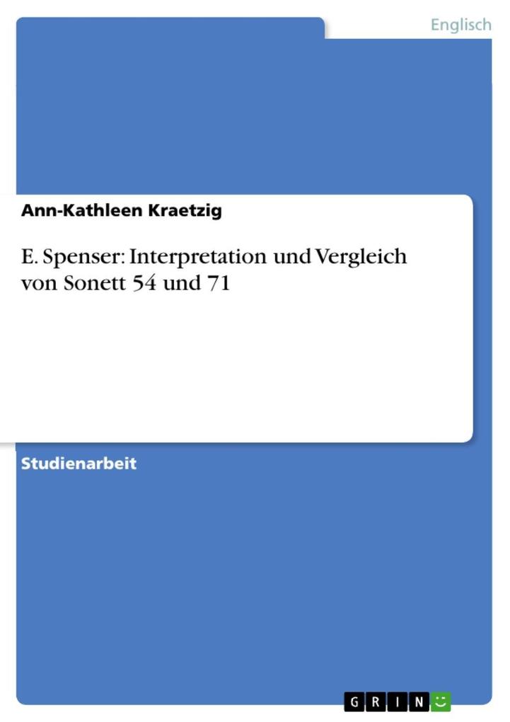 E. Spenser: Interpretation und Vergleich von Sonett 54 und 71 - Ann-Kathleen Kraetzig