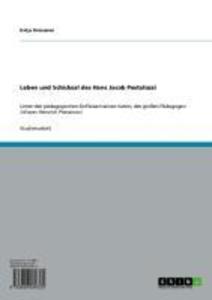 Leben und Schicksal des Hans Jacob Pestalozzi - Katja Driesener