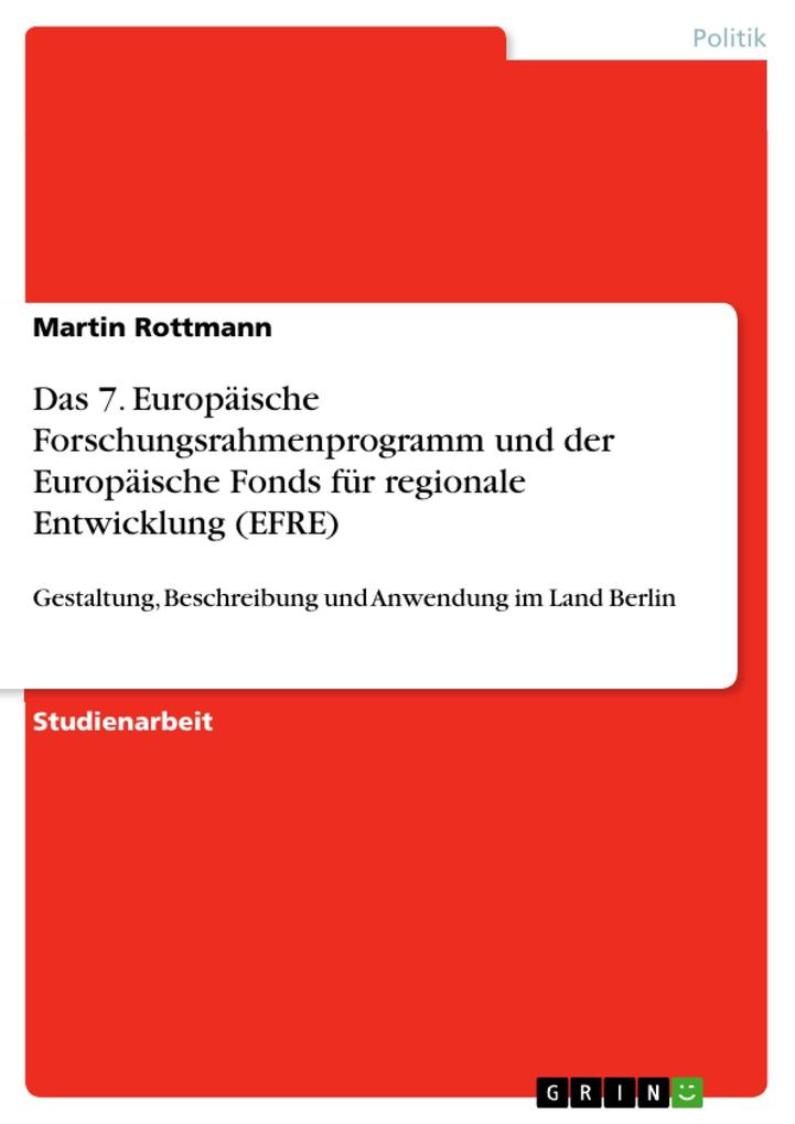 Das 7. Europäische Forschungsrahmenprogramm und der Europäische Fonds für regionale Entwicklung (EFRE) - Martin Rottmann