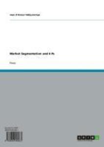 Market Segmentation and 4 Ps als eBook von Jules Miller - GRIN Publishing