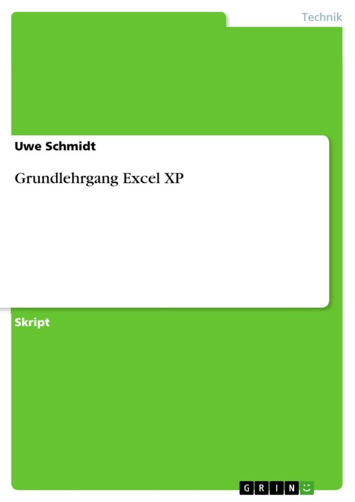 Grundlehrgang Excel XP - Uwe Schmidt