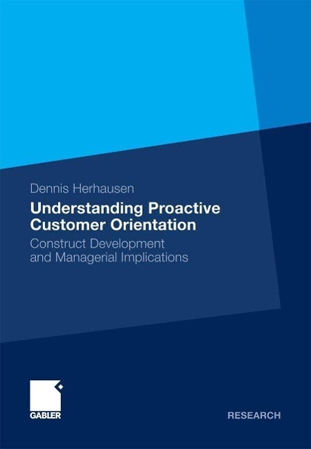 Understanding Proactive Customer Orientation - Dennis Herhausen
