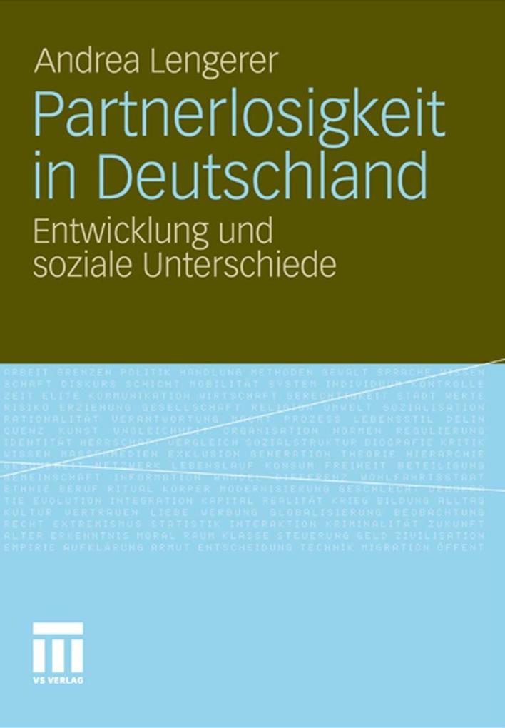 Partnerlosigkeit in Deutschland - Andrea Lengerer