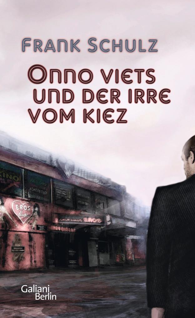 Onno Viets und der Irre vom Kiez - Frank Schulz