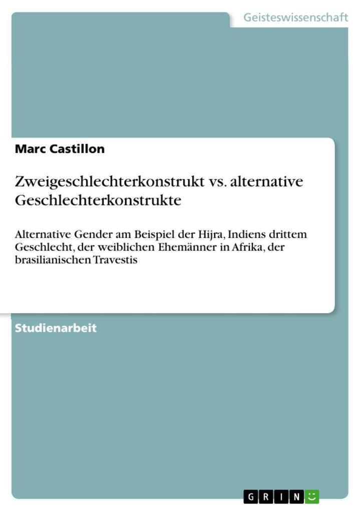 Zweigeschlechterkonstrukt vs. alternative Geschlechterkonstrukte - Marc Castillon
