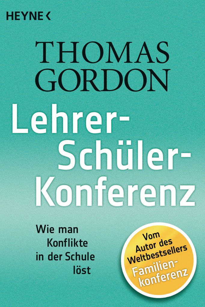 Lehrer-Schüler-Konferenz als eBook von Thomas Gordon - Heyne Verlag