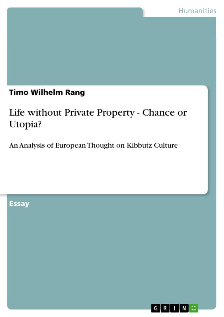 Life without Private Property - Chance or Utopia?
