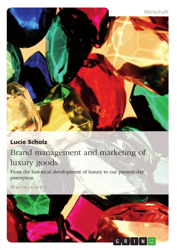 Brand management and marketing of luxury goods - Lucie Scholz