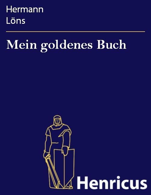 Mein goldenes Buch - Hermann Löns