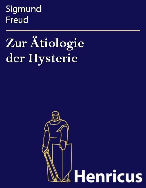Zur Ätiologie der Hysterie - Sigmund Freud