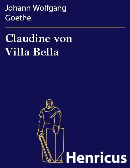 Claudine von Villa Bella - Johann Wolfgang Goethe