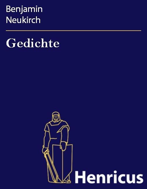 Gedichte - Benjamin Neukirch