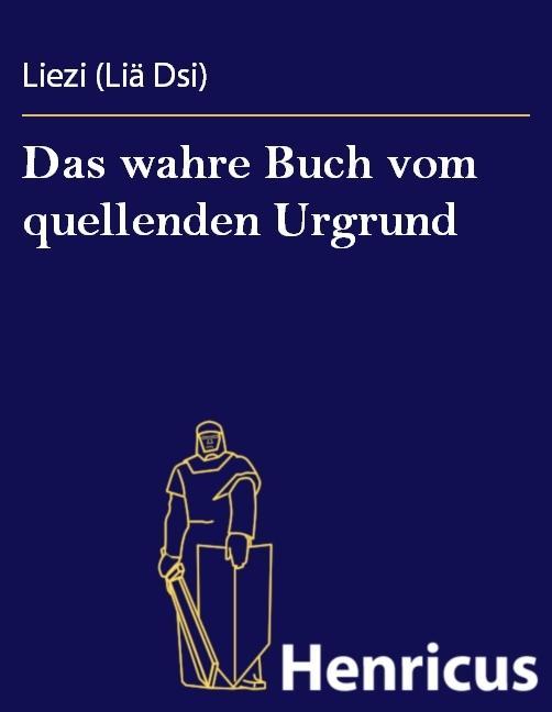 Das wahre Buch vom quellenden Urgrund