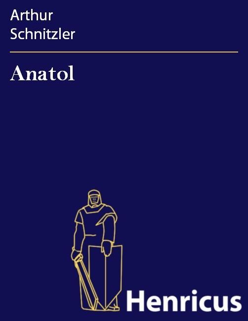Anatol - Arthur Schnitzler