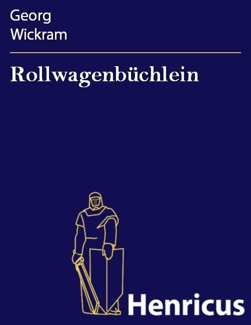 Rollwagenbüchlein - Georg Wickram