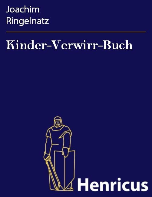 Kinder-Verwirr-Buch - Joachim Ringelnatz