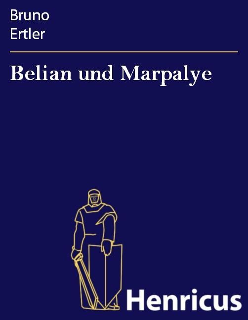 Belian und Marpalye - Bruno Ertler