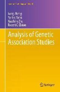 Analysis of Genetic Association Studies - Gang Zheng/ Yaning Yang/ Xiaofeng Zhu/ Robert C. Elston