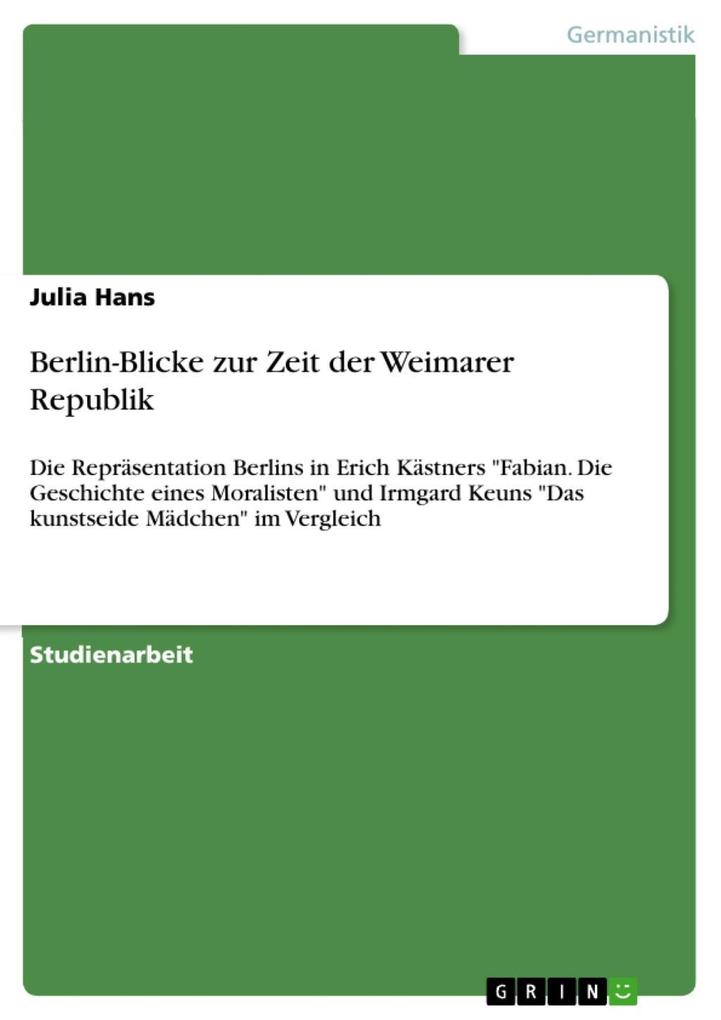 Berlin-Blicke zur Zeit der Weimarer Republik - Julia Hans