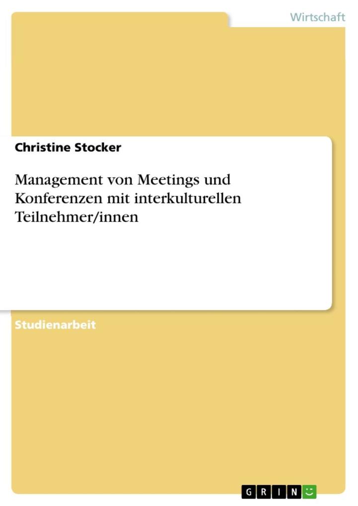 Management von Meetings und Konferenzen mit interkulturellen Teilnehmer/innen - Christine Stocker